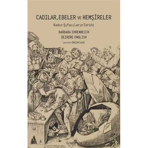 Cadılar, Ebeler ve Hemşireler: Kadın Şifacıların Tarihi