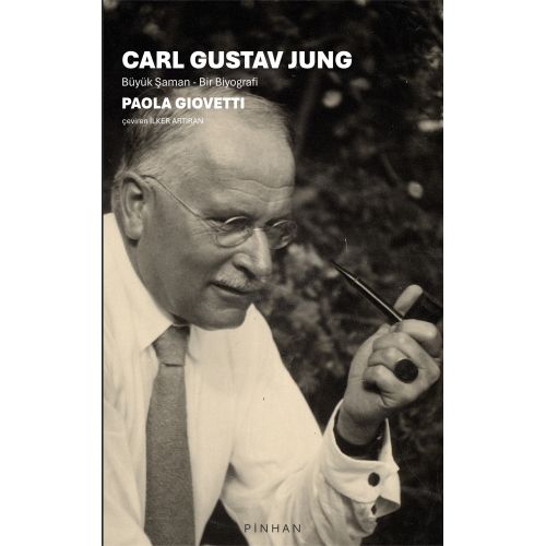 Carl Gustav Jung: Büyük Şaman - Bir Biyografi