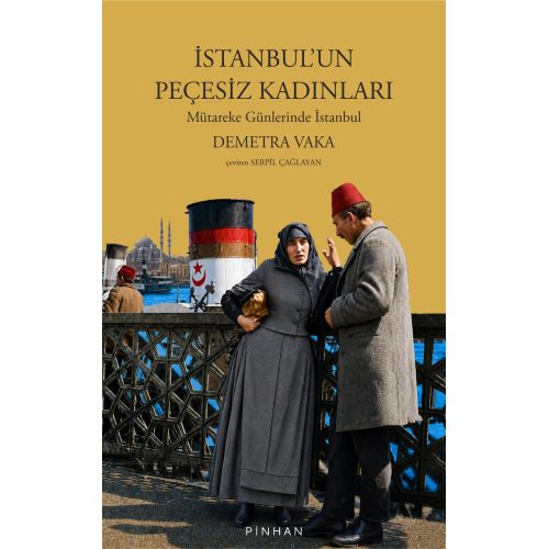 İstanbul'un Peçesiz Kadınları: Mütareke Günlerinde İstanbul