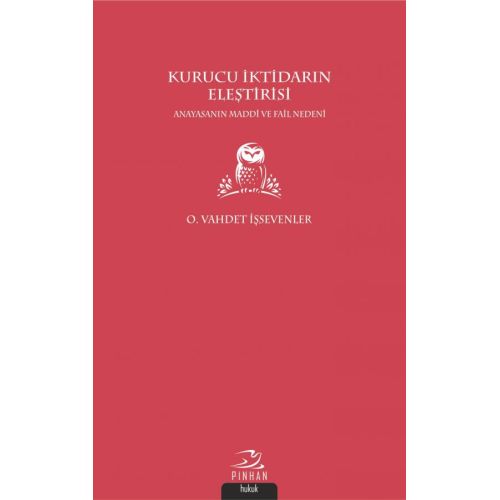 Kurucu İktidarın Eleştirisi: Anayasanın Maddi ve Fail Nedeni