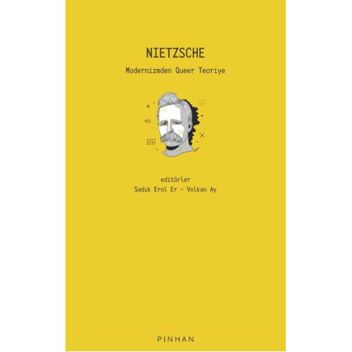 NIETZSCHE: Modernizmden Queer Teoriye