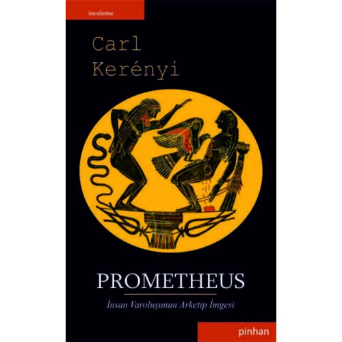 Prometheus: İnsan Varoluşunun Arketip İmgesi